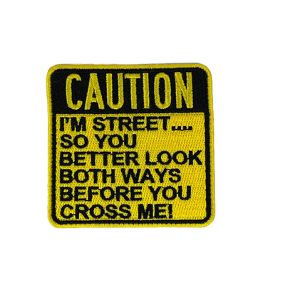 3” Caution I’m Street Patch, Embroidered Iron On Patch Reanna’s Closet 2®