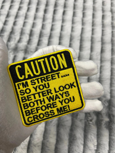 3” Caution I’m Street Patch, Embroidered Iron On Patch - Reanna’s Closet 2