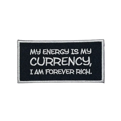 4” My Energy is My Currency, I Am Forever Rich Patch, Embroidered Iron On Patch - Reanna’s Closet 2