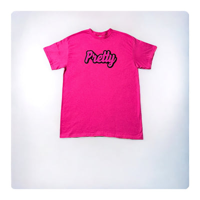 Pretty T-Shirt (Hot/Pink)- Please Allow 2 Weeks for Processing