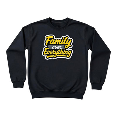Black sweatshirt with 'Family over Everything' text on a white background