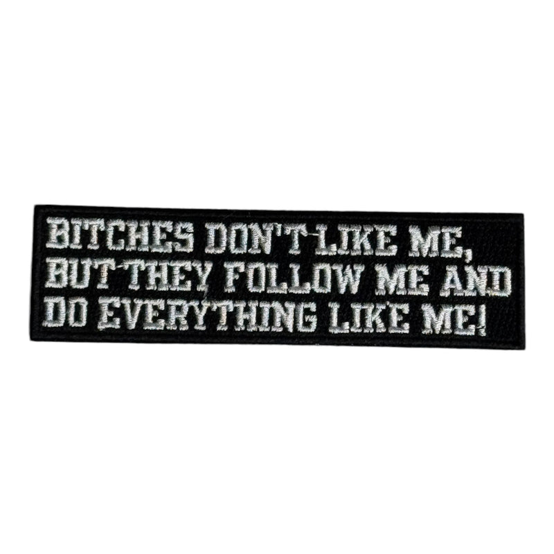 They Do Everything Like Me Patch (4 inch)