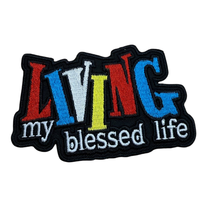 Living My Blessed Life Patch (4 Inch) Iron-On Embroidered (Excluded from 70% off Promotion)